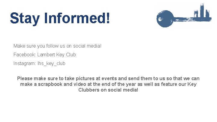 Stay Informed! Make sure you follow us on social media! Facebook: Lambert Key Club