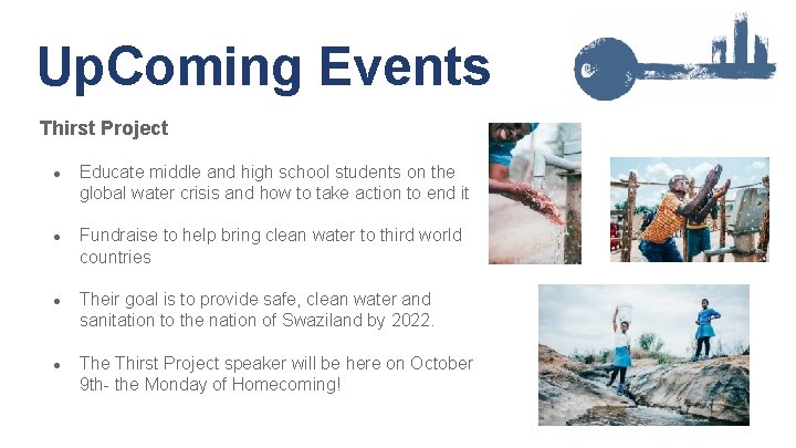 Up. Coming Events Thirst Project ● Educate middle and high school students on the