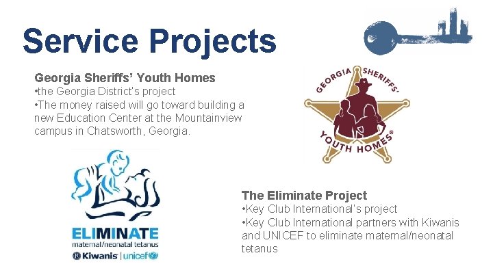 Service Projects Georgia Sheriffs’ Youth Homes • the Georgia District’s project • The money