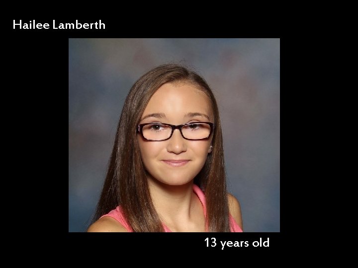 Hailee Lamberth 13 years old 