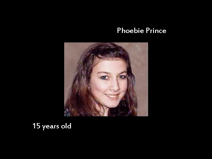 Phoebie Prince 15 years old 