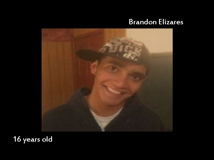 Brandon Elizares 16 years old 