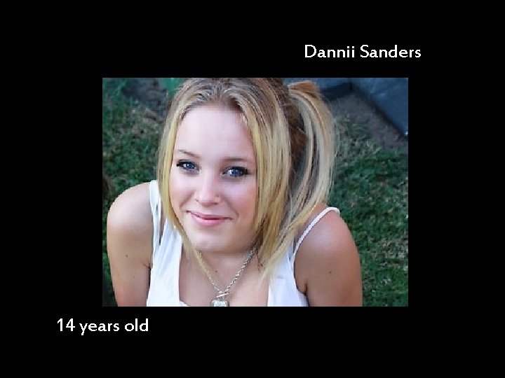 Dannii Sanders 14 years old 