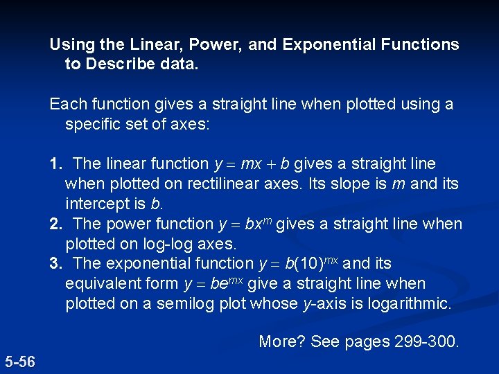 Using the Linear, Power, and Exponential Functions to Describe data. Each function gives a Using the Linear, Power, and Exponential Functions to Describe data. Each function gives a