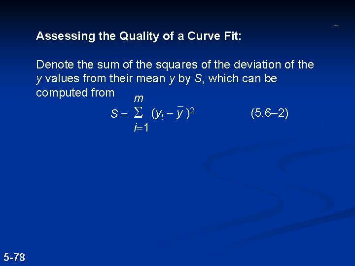 Assessing the Quality of a Curve Fit: Denote the sum of the squares of Assessing the Quality of a Curve Fit: Denote the sum of the squares of