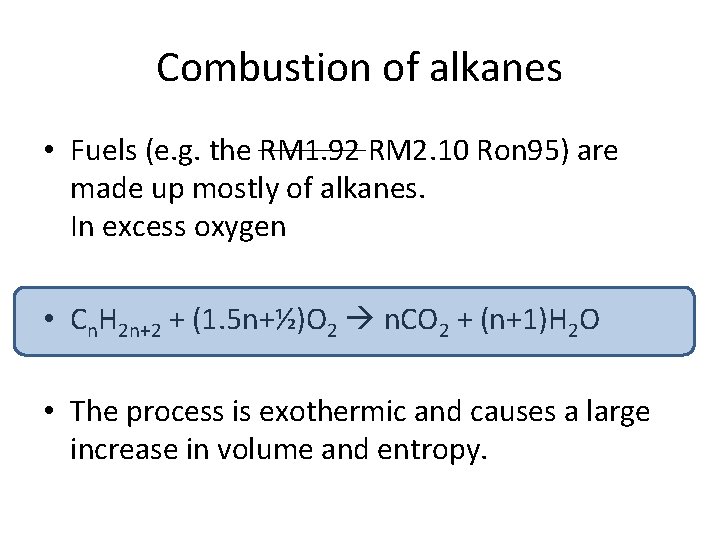 Combustion of alkanes • Fuels (e. g. the RM 1. 92 RM 2. 10