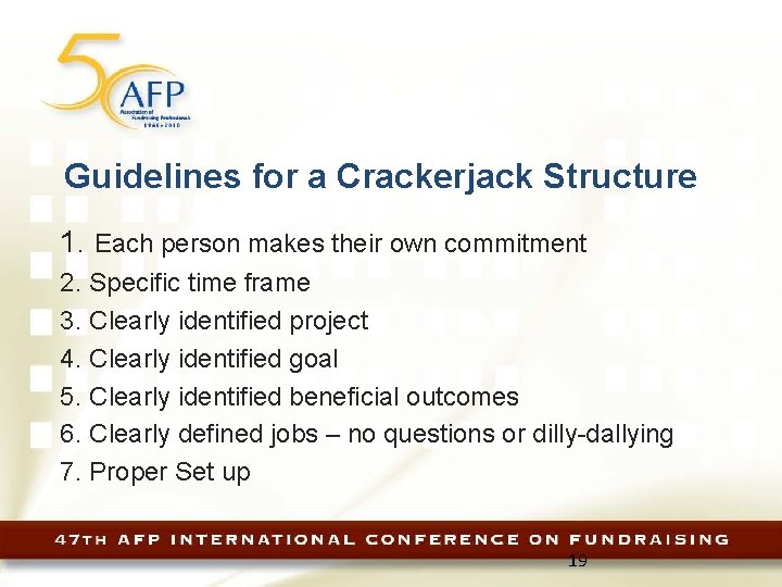 Guidelines for a Crackerjack Structure 1. Each person makes their own commitment 2. Specific