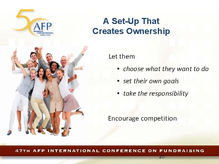 A Set-Up That Creates Ownership Let them • choose what they want to do