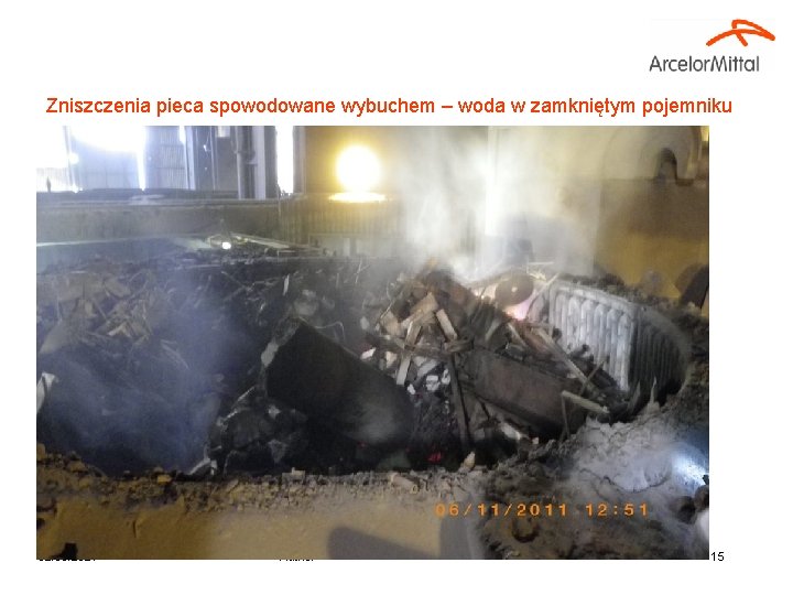 Zniszczenia pieca spowodowane wybuchem – woda w zamkniętym pojemniku 02/03/2021 Author 15 
