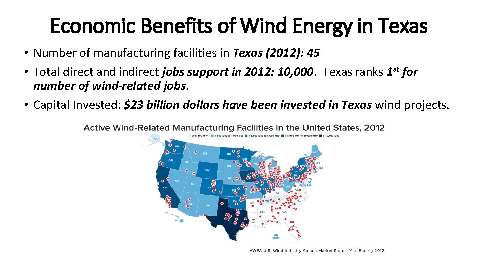 Economic Benefits of Wind Energy in Texas • Number of manufacturing facilities in Texas