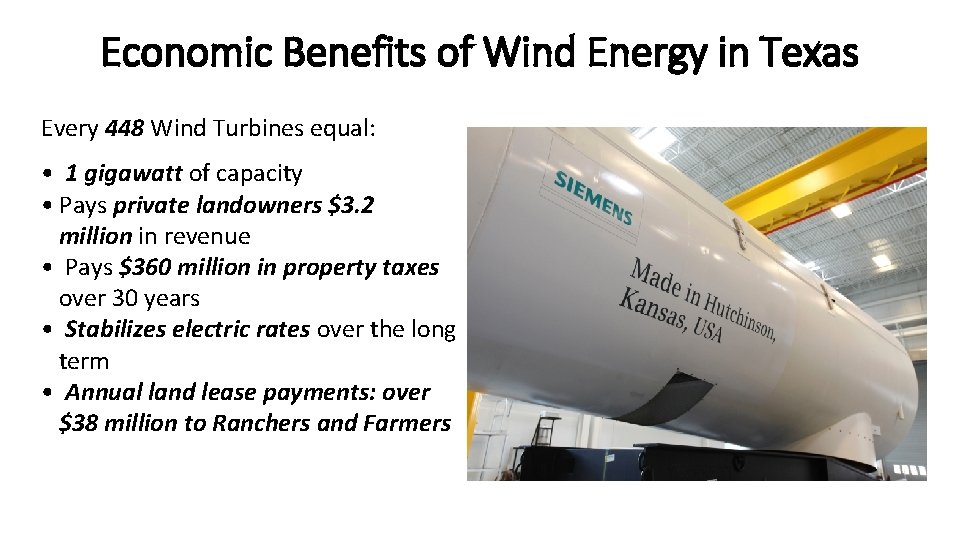 Economic Benefits of Wind Energy in Texas Every 448 Wind Turbines equal: • 1