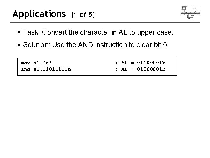 Applications (1 of 5) • Task: Convert the character in AL to upper case.