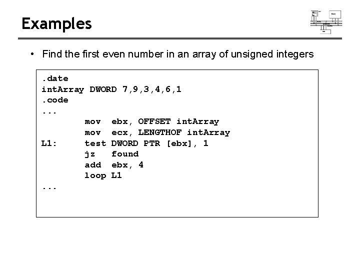 Examples • Find the first even number in an array of unsigned integers. date