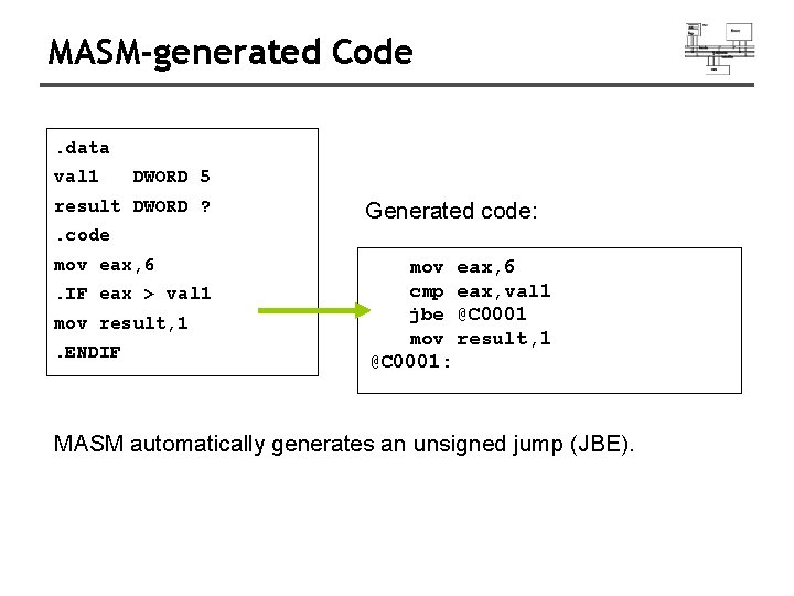 MASM-generated Code. data val 1 DWORD 5 result DWORD ? Generated code: . code