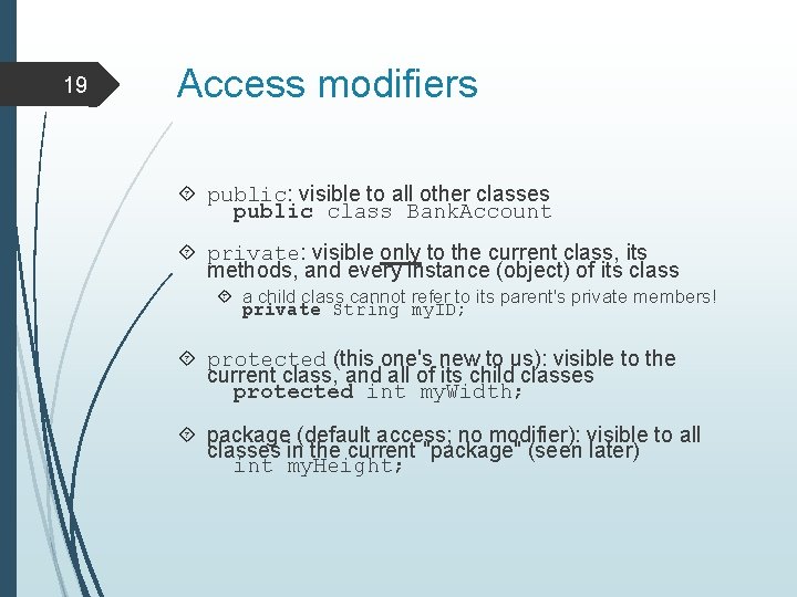 19 Access modifiers public: visible to all other classes public class Bank. Account private: