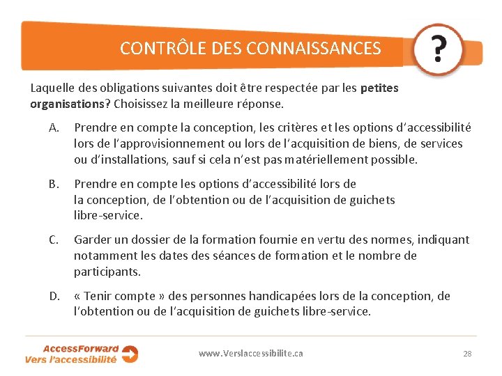 CONTRÔLE DES CONNAISSANCES Laquelle des obligations suivantes doit être respectée par les petites organisations?