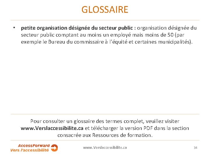 GLOSSAIRE • petite organisation désignée du secteur public : organisation désignée du secteur public