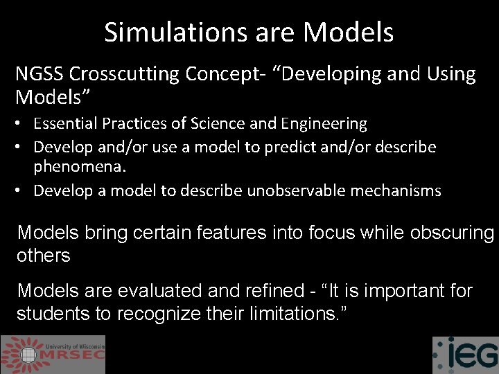 Simulations are Models NGSS Crosscutting Concept- “Developing and Using Models” • Essential Practices of