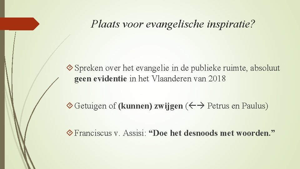 Plaats voor evangelische inspiratie? Spreken over het evangelie in de publieke ruimte, absoluut geen