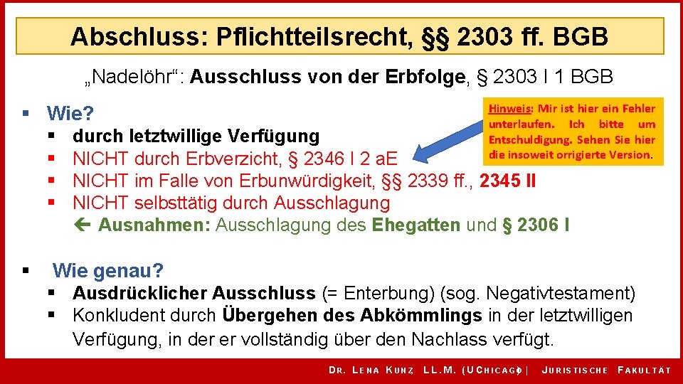 Abschluss: Pflichtteilsrecht, §§ 2303 ff. BGB „Nadelöhr“: Ausschluss von der Erbfolge, § 2303 I