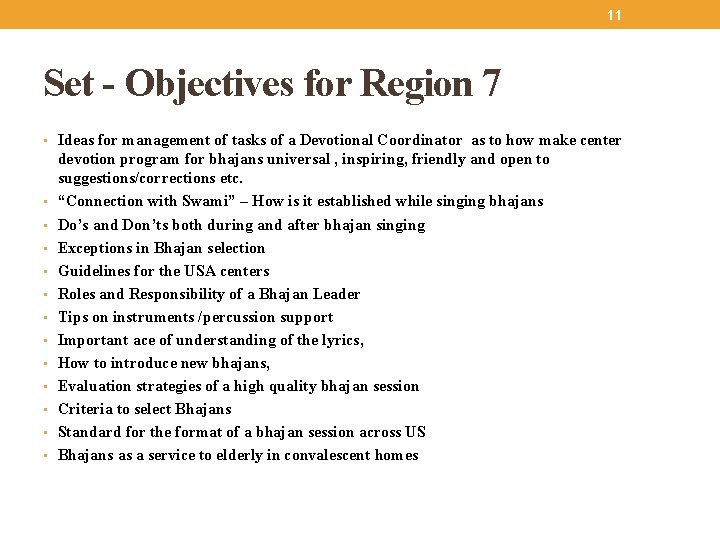 11 Set - Objectives for Region 7 • Ideas for management of tasks of