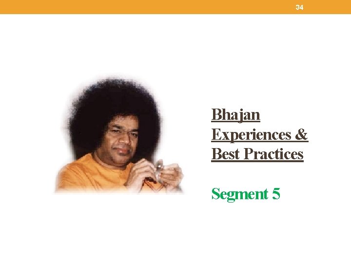 34 Bhajan Experiences & Best Practices Segment 5 