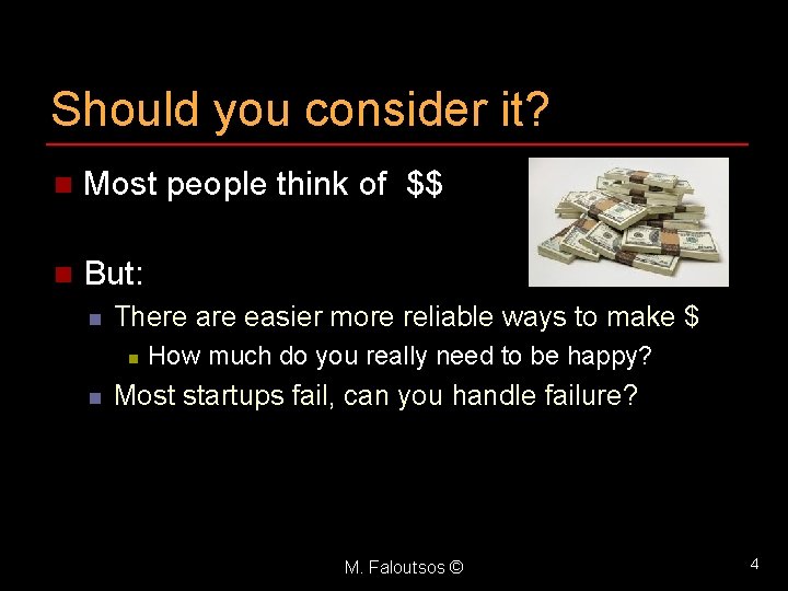 Should you consider it? n Most people think of $$ n But: n There