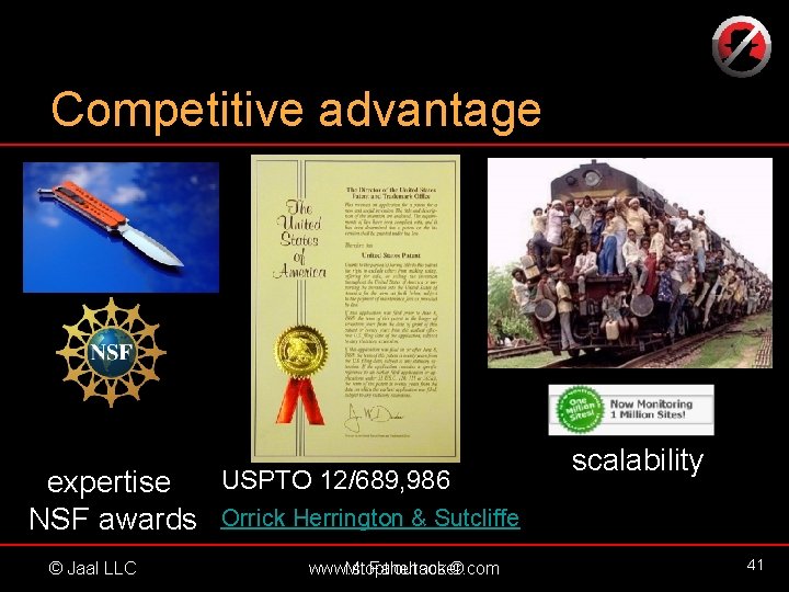 Competitive advantage USPTO 12/689, 986 expertise NSF awards Orrick Herrington & Sutcliffe © Jaal