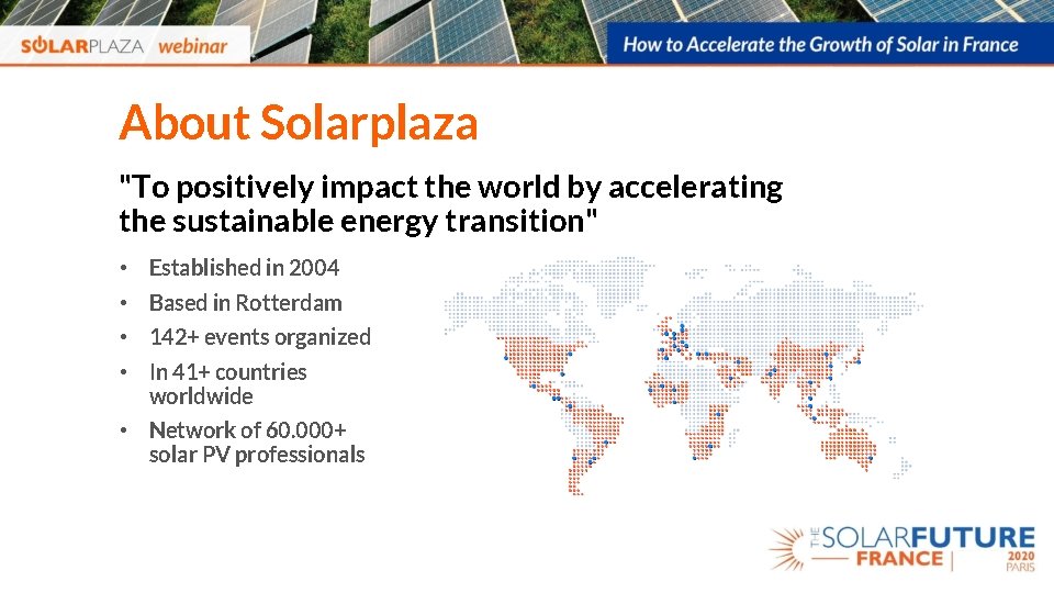 About Solarplaza "To positively impact the world by accelerating the sustainable energy transition" •