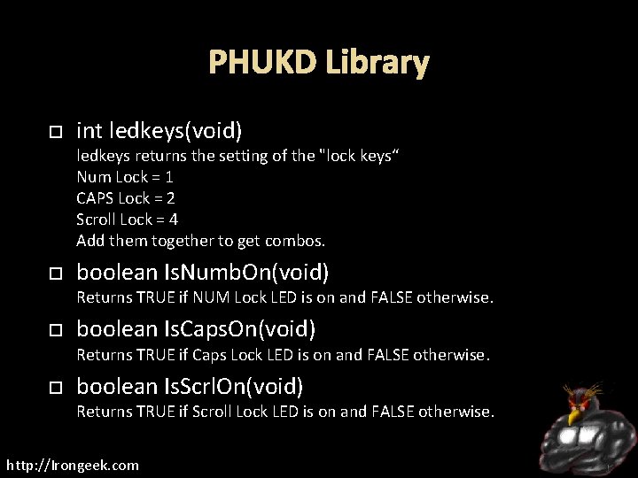 PHUKD Library int ledkeys(void) ledkeys returns the setting of the "lock keys“ Num Lock