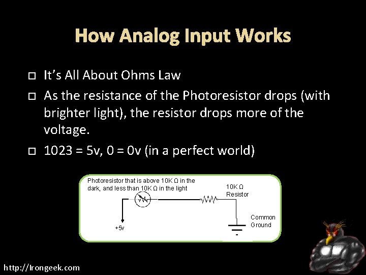 How Analog Input Works It’s All About Ohms Law As the resistance of the