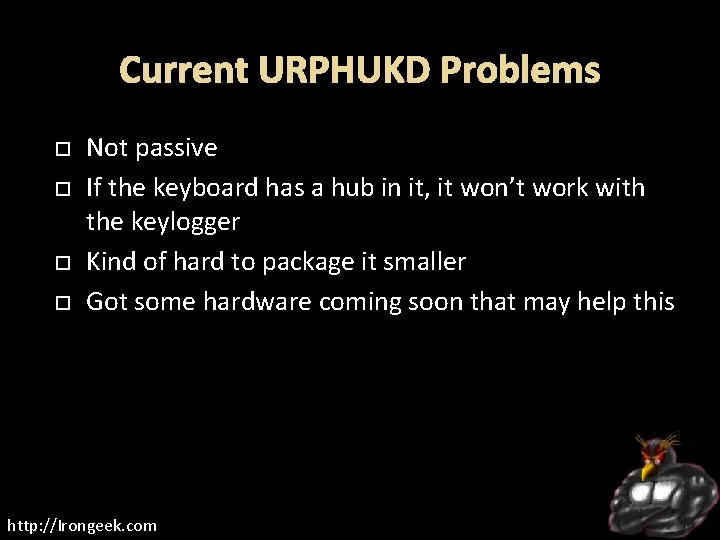 Current URPHUKD Problems Not passive If the keyboard has a hub in it, it