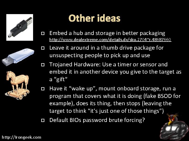 Other ideas Embed a hub and storage in better packaging http: //www. dealextreme. com/details.