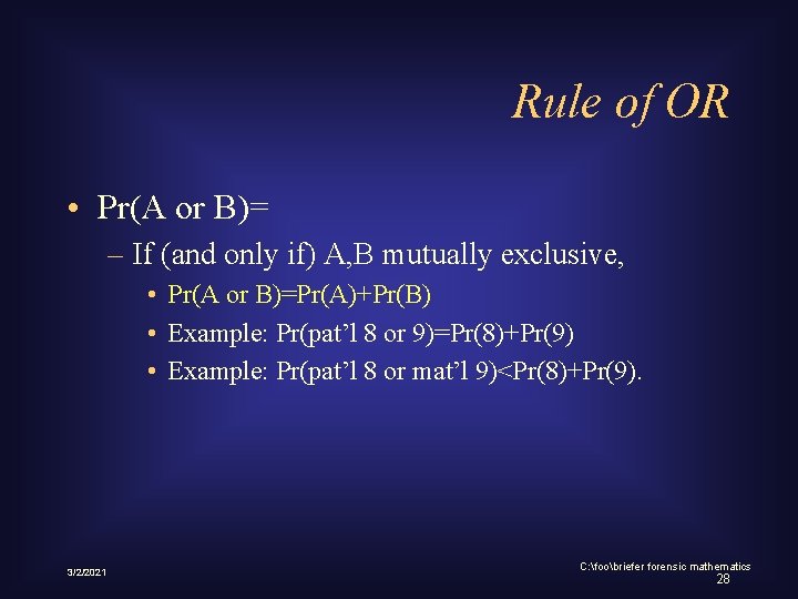 Rule of OR • Pr(A or B)= – If (and only if) A, B