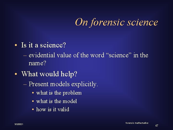 On forensic science • Is it a science? – evidential value of the word