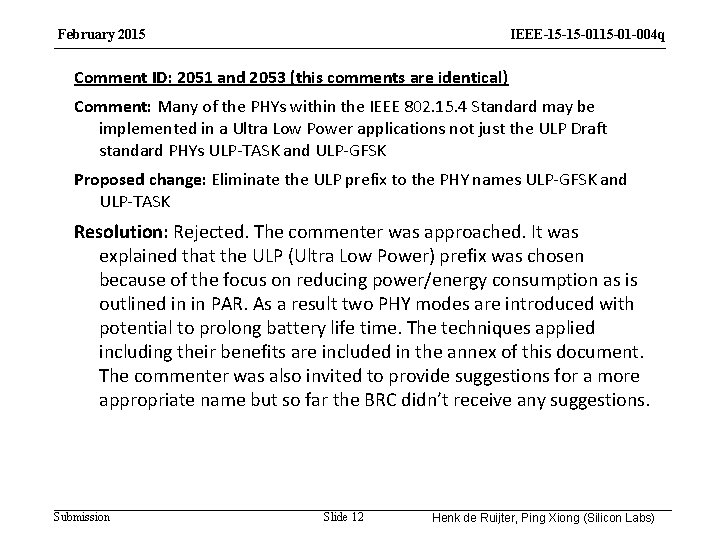 February 2015 IEEE-15 -15 -01 -004 q Comment ID: 2051 and 2053 (this comments