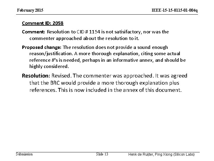 February 2015 IEEE-15 -15 -01 -004 q Comment ID: 2058 Comment: Resolution to CID