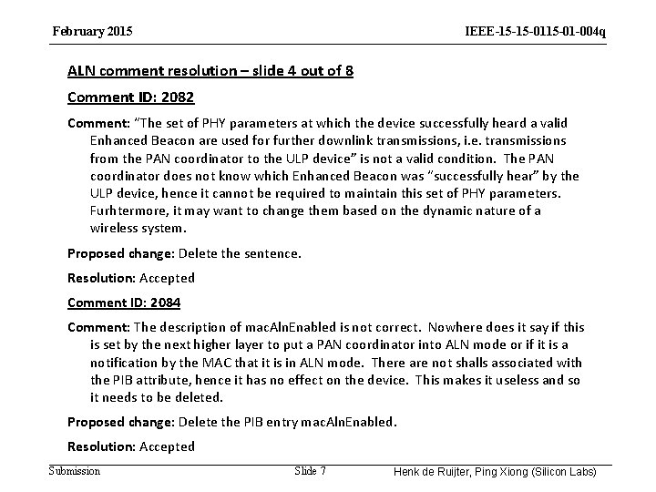 February 2015 IEEE-15 -15 -01 -004 q ALN comment resolution – slide 4 out
