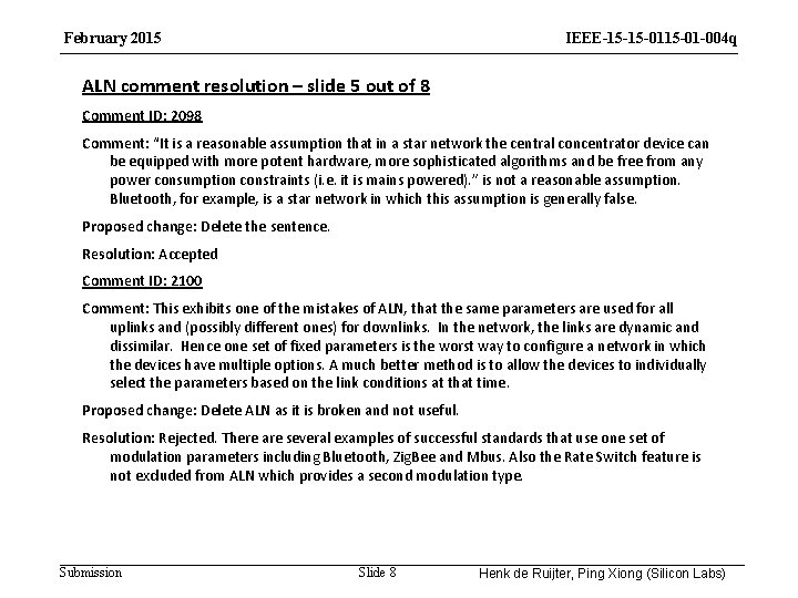 February 2015 IEEE-15 -15 -01 -004 q ALN comment resolution – slide 5 out