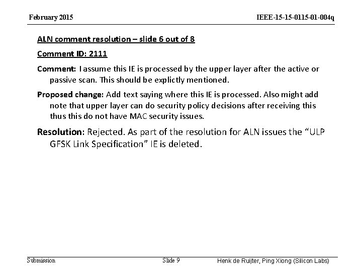 February 2015 IEEE-15 -15 -01 -004 q ALN comment resolution – slide 6 out