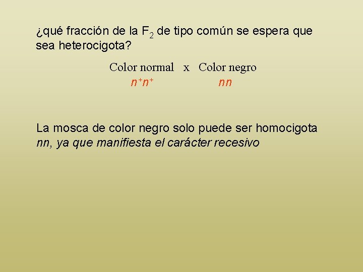 ¿qué fracción de la F 2 de tipo común se espera que sea heterocigota?