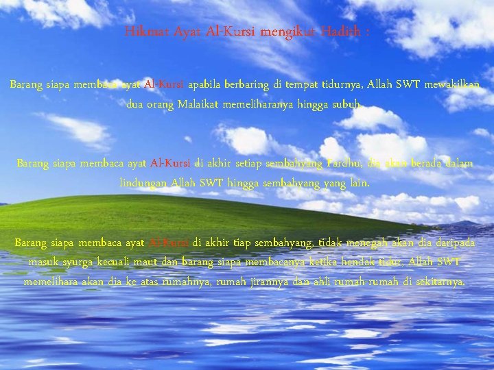 Hikmat Ayat Al-Kursi mengikut Hadith : Barang siapa membaca ayat Al-Kursi apabila berbaring di