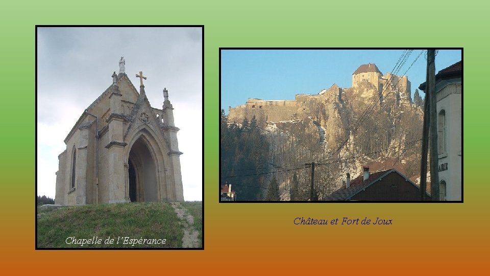 Château et Fort de Joux Chapelle de l’Espérance 
