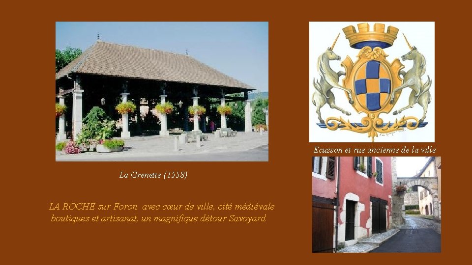 Ecusson et rue ancienne de la ville La Grenette (1558) LA ROCHE sur Foron