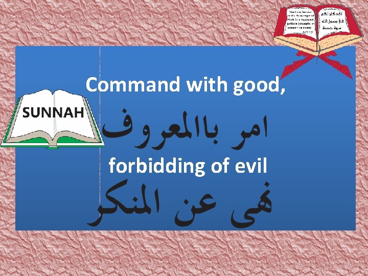 Command with good, forbidding of evil 