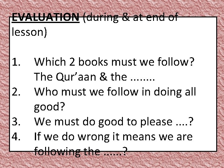 EVALUATION (during & at end of lesson) 1. 2. 3. 4. Which 2 books