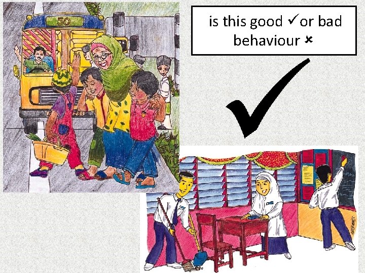 is this good or bad behaviour 