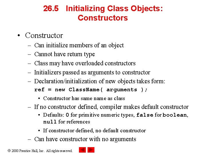 26. 5 Initializing Class Objects: Constructors • Constructor – – – Can initialize members