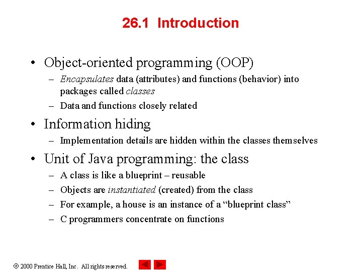 26. 1 Introduction • Object-oriented programming (OOP) – Encapsulates data (attributes) and functions (behavior)