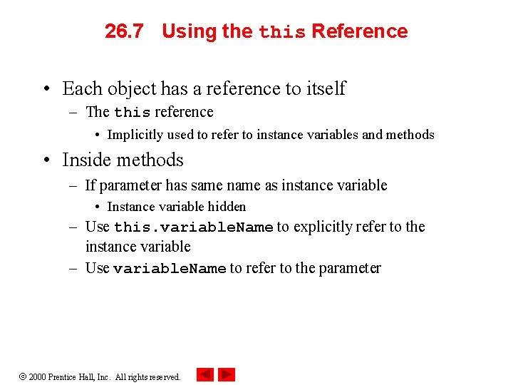 26. 7 Using the this Reference • Each object has a reference to itself